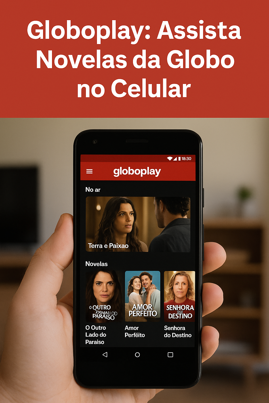 Globoplay: Assista Novelas da Globo no Celular